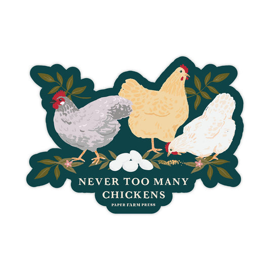 Never Too Many Chickens  Decal Sticker