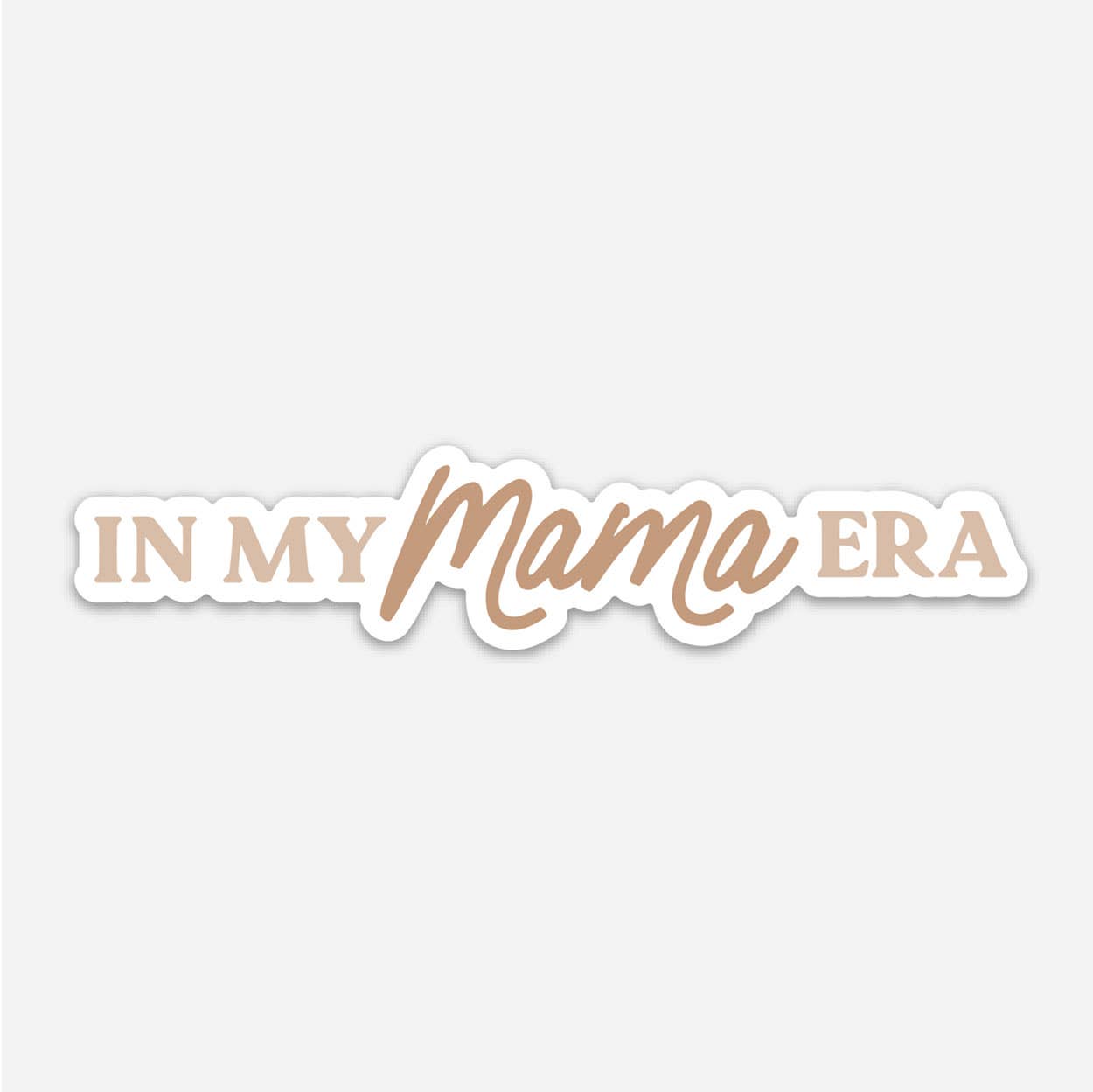 In My Mama Era Sticker