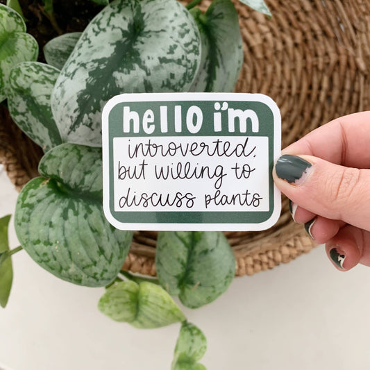 Willing to Discuss Plants Sticker